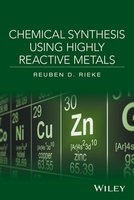 Chemical Synthesis Using Highly Reactive Metals (Hardcover) - Reuben D Rieke Photo