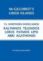 Northern Dodecanese: Kalymnos Telendos Leros Patmos Lipsi Arki Agathonisi (Paperback) - Nigel McGilchrist Photo