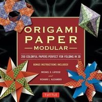 Origami Paper Modular - 350 Colorful Papers Perfect for Folding 3d (Origami Paper) - Michael G LaFosse Photo