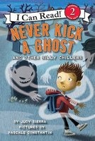 Never Kick a Ghost and Other Silly Chillers (Paperback) - Judy Sierra Photo