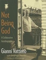 Not Being God - A Collaborative Autobiography (Paperback) - Gianni Vattimo Photo