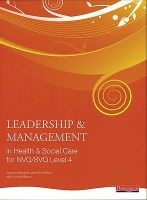 Leadership and Management in Health and Social Care NVQ Level 4 (Paperback) - Alix Walton Photo