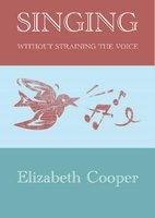 Singing without Straining the Voice (Paperback) - Elizabeth Cooper Photo