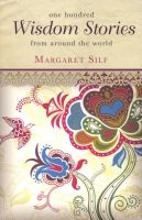 One Hundred Wisdom Stories (Paperback) - Margaret Silf Photo