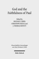 God and the Faithfulness of Paul - A Critical Examination of the Pauline Theology of N.T. Wright (Paperback) - Michael F Bird Photo