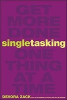 Singletasking - Get More Done-One Thing at a Time (Paperback) - Devora Zack Photo