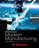 Principles of Modern Manufacturing (SI Version) (Paperback, 5th Edition) - Mikell P Groover Photo