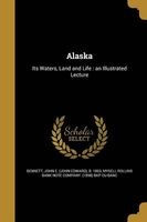 Alaska (Paperback) - John E John Edward B 1863 Bennett Photo