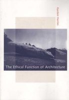 The Ethical Function of Architecture (Paperback, New Ed) - Karsten Harries Photo