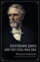 Jefferson Davis and the Civil War Era (Hardcover, New) - William J Cooper Photo