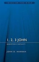 1, 2, 3 John - Redemption's Certainty (Paperback) - John D Hannah Photo