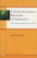Cognitive Science, Religion & Theology - From Human Mind to Divine Minds (Paperback) - Justin L Barrett Photo