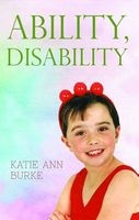 Ability, Disability (Paperback) - Katie Ann Burke Photo