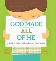 God Made All of Me - A Book to Help Children Protect Their Bodies (Hardcover) - Justin Holcomb Photo