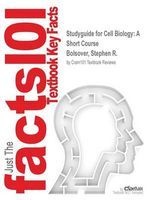 Studyguide for Cell Biology - A Short Course by Bolsover, Stephen R., ISBN 9781118008744 (Paperback) - Cram101 Textbook Reviews Photo