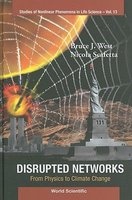 Disrupted Networks - From Physics to Climate Change (Hardcover) - Bruce J West Photo