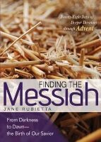 Finding the Messiah - From Darkness to Dawn--The Birth of Our Savior (Paperback) - Jane Rubietta Photo