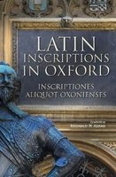 Latin Inscriptions in Oxford (English, Latin, Paperback, 2nd Revised edition) - Reginald H Adams Photo
