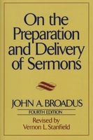 On the Preparation and Delivery of Sermons (Hardcover, 4th) - John Albert Broadus Photo