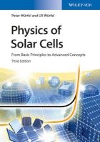 Physics of Solar Cells - From Basic Principles to Advanced Concepts (Paperback, 3rd Revised edition) - Peter Wurfel Photo