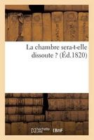 La Chambre Sera-T-Elle Dissoute ? (French, Paperback) - Sans Auteur Photo