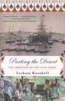 Parting the Desert - The Creation of the Suez Canal (Paperback) - Zachary Karabell Photo