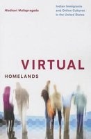 Virtual Homelands - Indian Immigrants and Online Cultures in the United States (Paperback) - Madhavi Mallapragada Photo