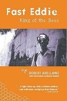 Fast Eddie, King of the Bees (Paperback) - Robert Arellano Photo