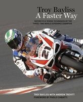  - A Faster Way (Paperback) - Troy Bayliss Photo