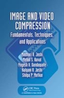 Image and Video Compression - Fundamentals, Techniques and Applications (Hardcover) - Madhuri A Joshi Photo