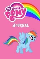 My Little Pony Journal - Over 100 Pages to Write Down Your Fanfics and Theories! (Paperback) - Log and Rum Publishing Photo