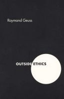 Outside Ethics (Paperback, New) - Raymond Geuss Photo