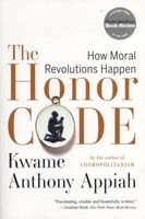 The Honor Code - How Moral Revolutions Happen (Paperback) - Kwame Anthony Appiah Photo