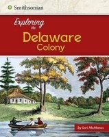Exploring the Delaware Colony (Paperback) - Lori McManus Photo