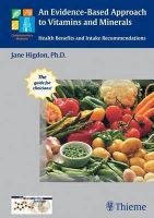 An Evidence-Based Approach to Vitamins and Minerals: Health Benefits and Intake Recommendations (Hardcover, 2 Rev Ed) - Victoria J Drake Photo