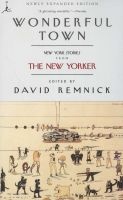 Wonderful Town - New York Stories From The New Yorker (Paperback, Updated) - David Remnick Photo