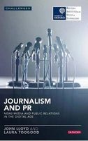 Journalism and PR - News Media and Public Relations in the Digital Age (Paperback) - John Lloyd Photo