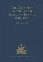 The Discovery of the South Shetland Islands / The Voyage of the Brig Williams, 1819-1820 and the Journal of Midshipman C.W. Poynter (Hardcover, New Ed) - RJ Campbell Photo