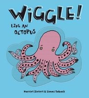 Wiggle Like An Octopus! (Board book) - Harriet Ziefert Photo
