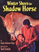 Winter Shoes For Shadow Horse (Hardcover, Library binding) - Linda Oatman High Photo