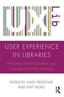 User Experience in Libraries - Applying Ethnography and Human-Centred Design (Paperback, New edition) - Andy Priestner Photo