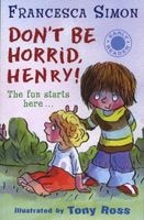 Don't be Horrid, Henry!, Book 1 (Paperback) - Francesca Simon Photo