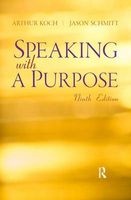 Speaking with a Purpose (Paperback, 9th Revised edition) - Arthur Koch Photo