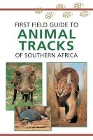 SASOL First Field Guide to Animal Tracks of Southern Africa (Paperback) - Louis Liebenberg Photo