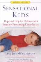 Sensational Kids - Hope and Help for Children with Sensory Processing Disorder (SPD) (Paperback) - Lucy Jane Miller Photo