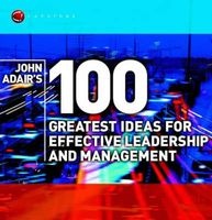 &#39;s 100 Greatest Ideas for Effective Leadership and Management (Paperback) - John Adair Photo