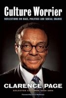 Culture Worrier: Selected Columns 1984--2014 - Reflections on Race, Politics and Social Change (Paperback) - Clarence Page Photo