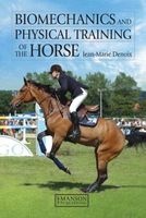 Biomechanics and Physical Training of the Horse (Hardcover) - Jean Marie Denoix Photo