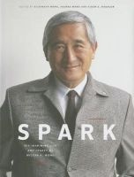Spark - The Inspiring Life and Legacy of Milton K. Wong (Hardcover) - Elizabeth Wong Photo
