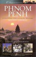 Phnom Penh - A Cultural and Literary History (Paperback) - Milton Osborne Photo